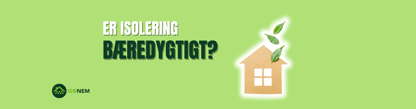 er isolering bæredygtigt