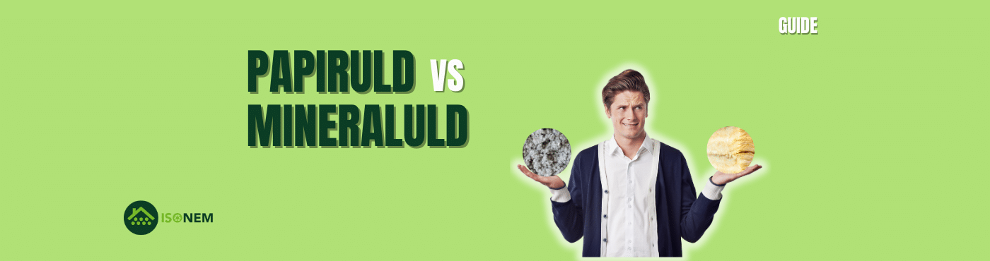 papiruld vs mineraluld